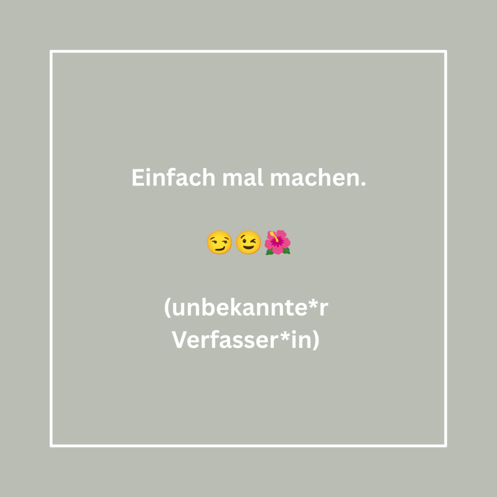 Einfach mal machen ❤️